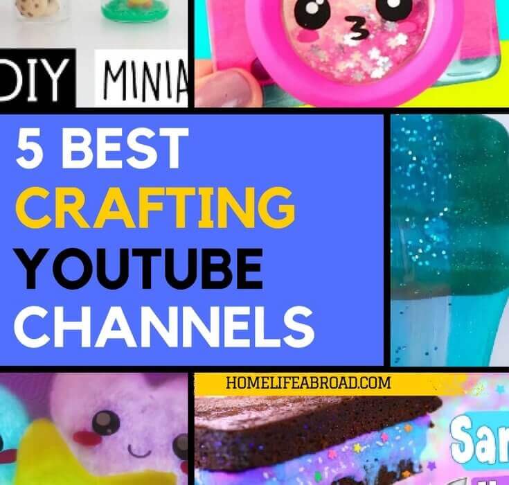 The 5 Best Crafting & DIY YouTube Channels | Home Life Abroad