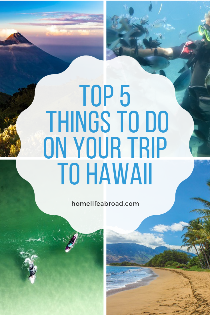 Top 5 Things to Do on Your Trip to Hawaii | Home Life Abroad